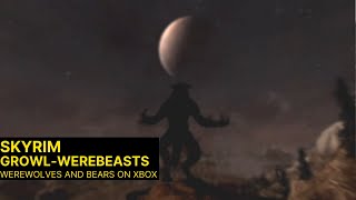 Growl Werebeasts Skyrim Xbox Mods [upl. by Gersham28]