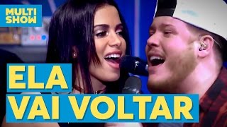 Ela Vai Voltar  Projota  Ferrugem  Onze20  Anitta  Música Boa ao Vivo  Multishow [upl. by Refynnej]