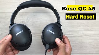 Bose QuietComfort 45 Headphones  How to Hard Reset  Easy Way [upl. by Marieann782]