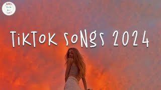 Tiktok songs 2024 🔥 Tiktok viral songs  Tiktok music 2024 [upl. by Enimasaj135]