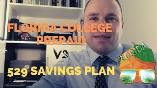 Florida College Prepaid vs 529 Savings Plans [upl. by Judd499]