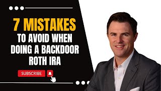 7 Backdoor Roth IRA Mistakes to Avoid [upl. by Huesman]