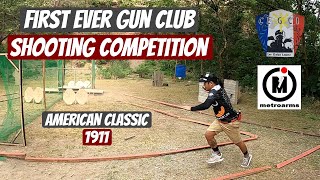 1st Ever Gun Club Shooting Competition  CEGCI  American Classic by Metroarms  Tyro [upl. by Tina559]