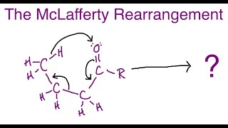 Mass Spectroscopy Fragmentation  The McLafferty Rearrangement [upl. by Enairda]