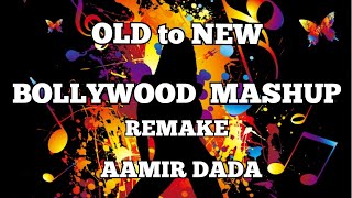 Old to New Bollywood MashupAamir DadaSongs Remake [upl. by Landes175]