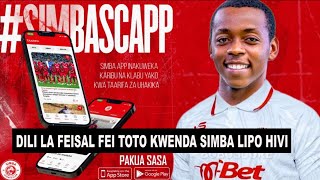 DILI LA FEISAL Fei Toto KWENDA SIMBA SC LIPO HIVI [upl. by Zemaj]