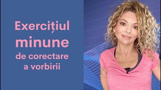 Exercițiul minune de corectare a vorbirii [upl. by Trilby133]