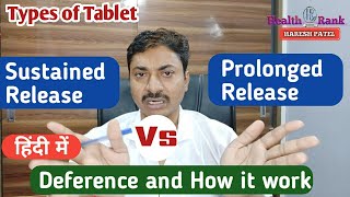 Sustained release vs prolonged release tablet  Deference and how it work in Hindi  Health Rank [upl. by Andreana]