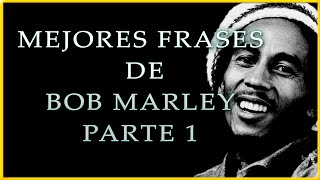 Frases de Bob Marley  10 de sus Mejores citas Célebres [upl. by Gonzalez910]