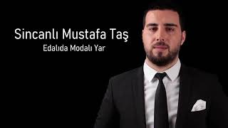 Mustafa Taş  Edalıda Modalı Yar [upl. by Assile]