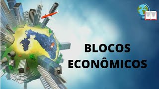 Resumo  Blocos Econômicos [upl. by Proudlove]