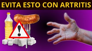 10 ALIMENTOS A EVITAR CON ARTRITIS REUMATOIDE Y ALTERNATIVAS [upl. by Carroll322]