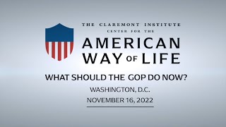 What Should the GOP Do Now  The Claremont Institute Center for the American Way of Life [upl. by Eerhs]