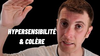 830LES HYPERSENSIBLES ET LA COLERE 6 CONSEILS hypersensibilité [upl. by Atisor557]