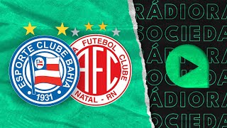 Bahia x América RN  Copa do Nordeste  2024  Rádio Sociedade [upl. by Phaih]