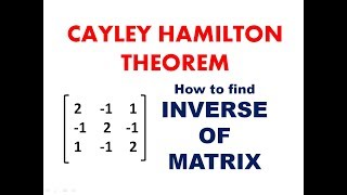 Cayley Hamilton Theorem  Inverse of Matrix  Hindi  Engineering Mathematics [upl. by Aurel]