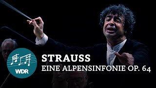 Richard Strauss  quotEine Alpensinfoniequot op 64  Semyon Bychkov  WDR Sinfonieorchester [upl. by Ilera]