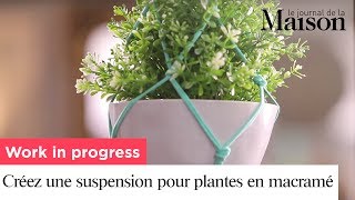 Work in progress  Créez une suspension pour plantes en macramé [upl. by Selrahcnhoj]