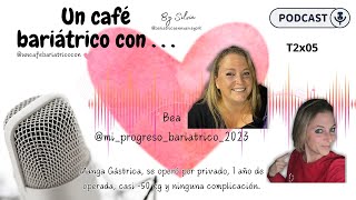 2x05 Un café bariátrico con Bea Manga lo intentó por la SS y al final se fue por privado 50kg [upl. by Lim338]