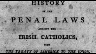 1798 Irish Rebellion  How Cruel the Penal Laws [upl. by Felicity]