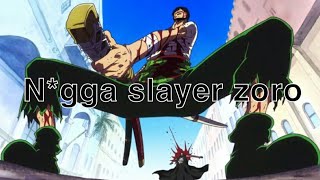 Why zoro is racist 100 not even imo [upl. by Adneral41]