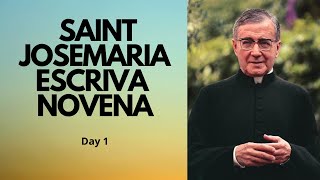 Day 1  SAINT JOSEMARIA ESCRIVA NOVENA  Catholic Novena [upl. by Frodina]