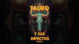 Tauro y sus defectos Parte 2 Que cosas negativas tienen los Taurinos [upl. by Nytsirhc]