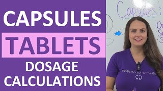 Tablets and Capsules Oral Dosage Calculations Nursing NCLEX Review [upl. by Earlene]