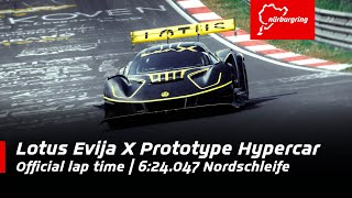 Lotus Evija X Prototype Hypercar  624047 Official Lap Time [upl. by Ayrad105]