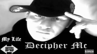 My Life  By Decipher Mc  Aussie Rapper  Aussie Rappers  Aussie Hip Hop [upl. by Devinna]