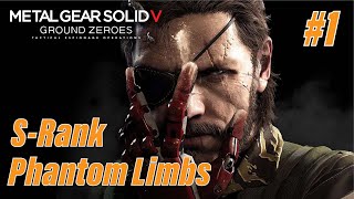 MGSV SRank Mission 1 Phantom Limbs [upl. by Nerreg]