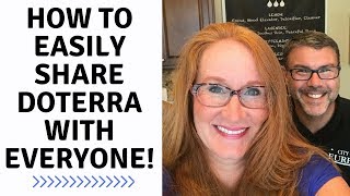 How to Easily Share Doterra with EVERYONE [upl. by Hevak]