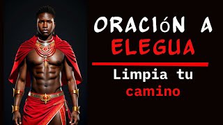 Oración a ELEGUA para ABRIR CAMINOS y pedir AYUDA [upl. by Eednahs]