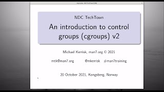 An introduction to control groups cgroups version 2  Michael Kerrisk  NDC TechTown 2021 [upl. by Wardieu]