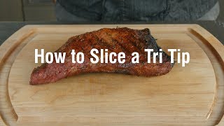 How to Slice a Tri Tip [upl. by Swaine]