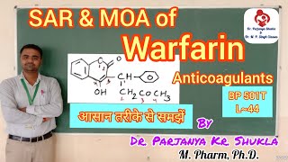 SAR of Warfarin  MOA of Warfarin  BP 501T  L44 [upl. by Shaffert]