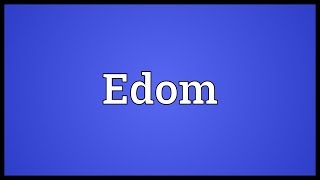 Edom Meaning [upl. by Weiner]