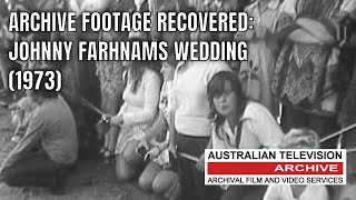 The Lost 16mm Print of Johnny Farnhams 1973 Wedding Day Has Been Found [upl. by Aniratak329]