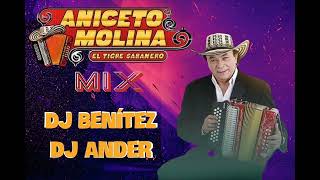 Aniceto Molina Mix Dj Benítez Ft Dj Ander Prod By Dj Chicas [upl. by Vitek]