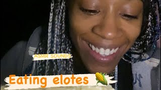 Eating Elotes and Icecream  ASMR sounds [upl. by Galvin]