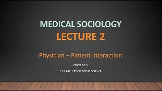 Medical Sociology  Lecture 2  PhysicianPatient interaction [upl. by Leunamne]