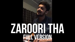 Zaroori tha  Full Version  Fahad Azeem  Cover Part  2 [upl. by Tezile217]