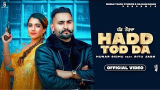 Hadd Tod Da Hunar Sidhu Official Song New Punjabi song 2022 Latest Punjabi song 2022 [upl. by Woodman]