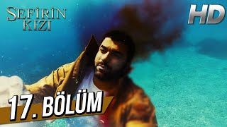 Sefirin Kızı 17 Bölüm Full HD [upl. by Komsa358]