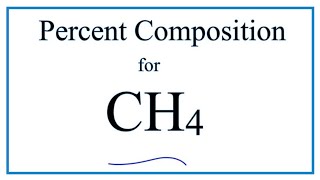 How to Find the Percent Composition by Mass for CH4 Methane [upl. by Annirac299]