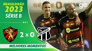 SPORT 2 X 0 CEARÁ  MELHORES MOMENTOS  15ª RODADA BRASILEIRÃO SÉRIE B 2023  geglobo [upl. by Atneuqal]