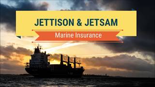 Marine Insurance  What is Jettison  Jetsam  General Average Loss [upl. by Iphigeniah]