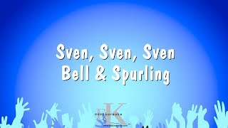 Sven Sven Sven  Bell amp Spurling Karaoke Version [upl. by Epilif811]