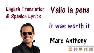 Marc Anthony  Valio la pena Lyrics English and Spanish [upl. by Robina486]