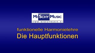 Harmonielehre Hauptfunktionen Tonika Subdominante und Dominante [upl. by Kaila]